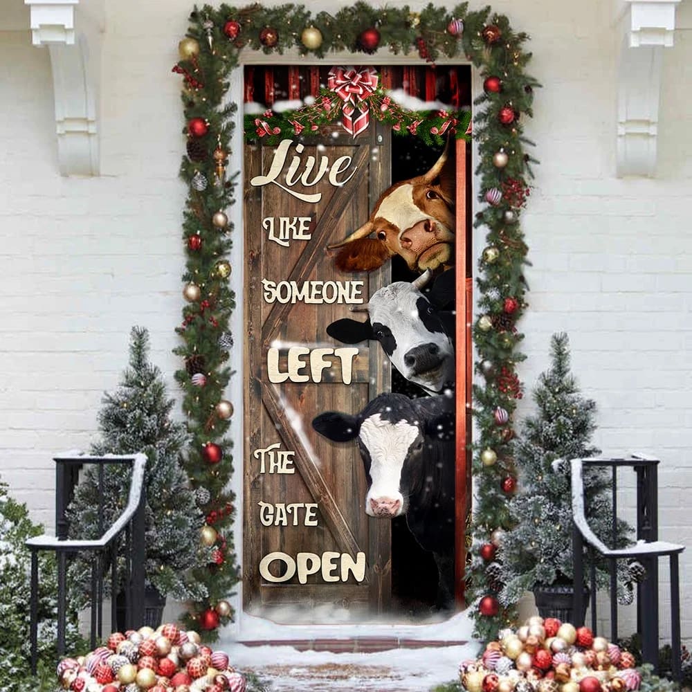 Live Like Someone Left The Gate Open Cattle Door Cover Unique Gifts Doorcover 4 Live Like Someone Left The Gate Open Cattle Door Cover Unique Gifts Doorcover 4
