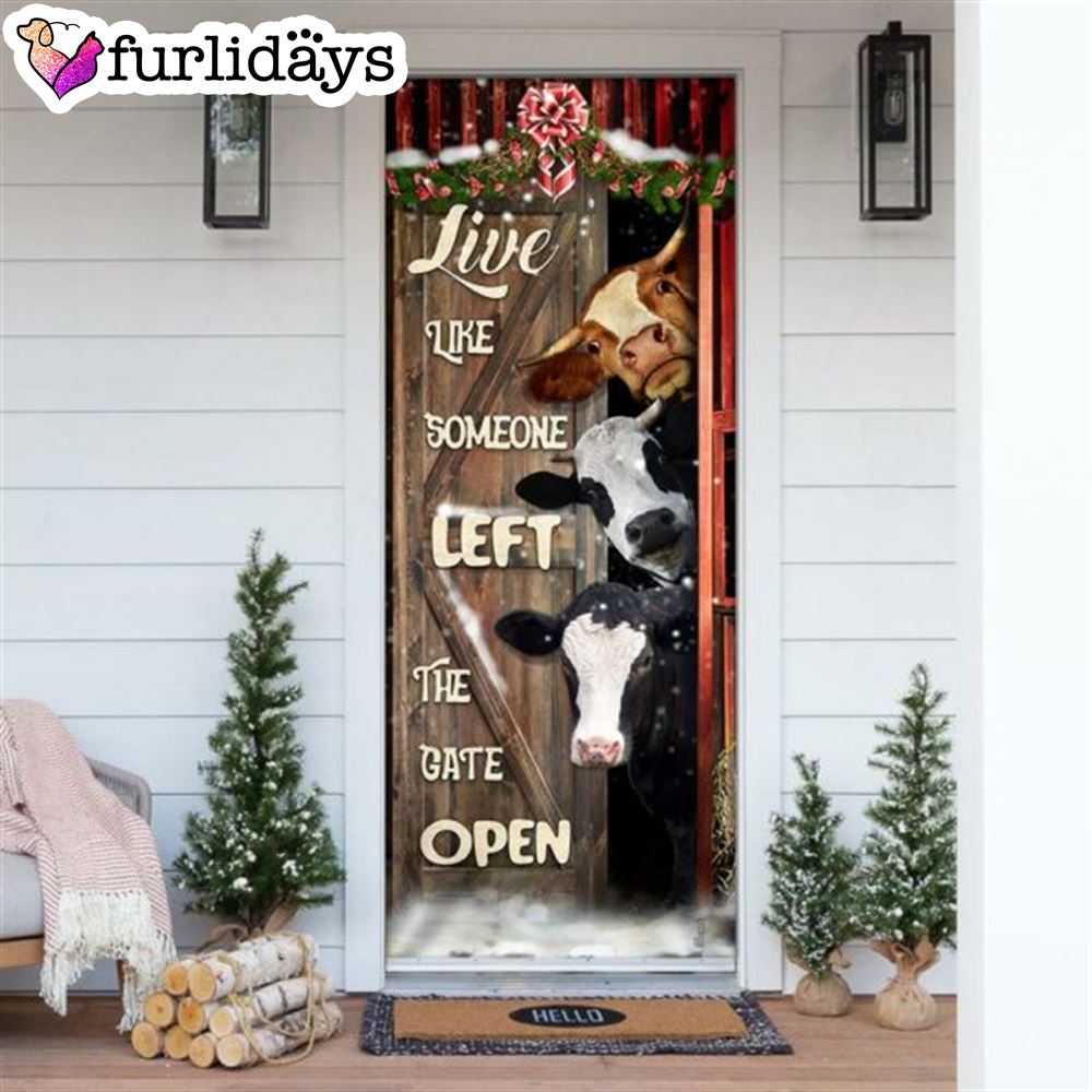 Live Like Someone Left The Gate Open Cattle Door Cover Unique Gifts Doorcover 7 Live Like Someone Left The Gate Open Cattle Door Cover Unique Gifts Doorcover 7