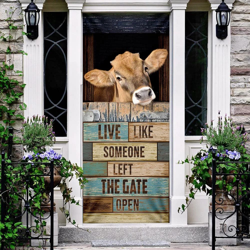 Live Like Someone Left The Gate Open Cow Door Cover Unique Gifts Doorcover 1 Live Like Someone Left The Gate Open Cow Door Cover Unique Gifts Doorcover 1