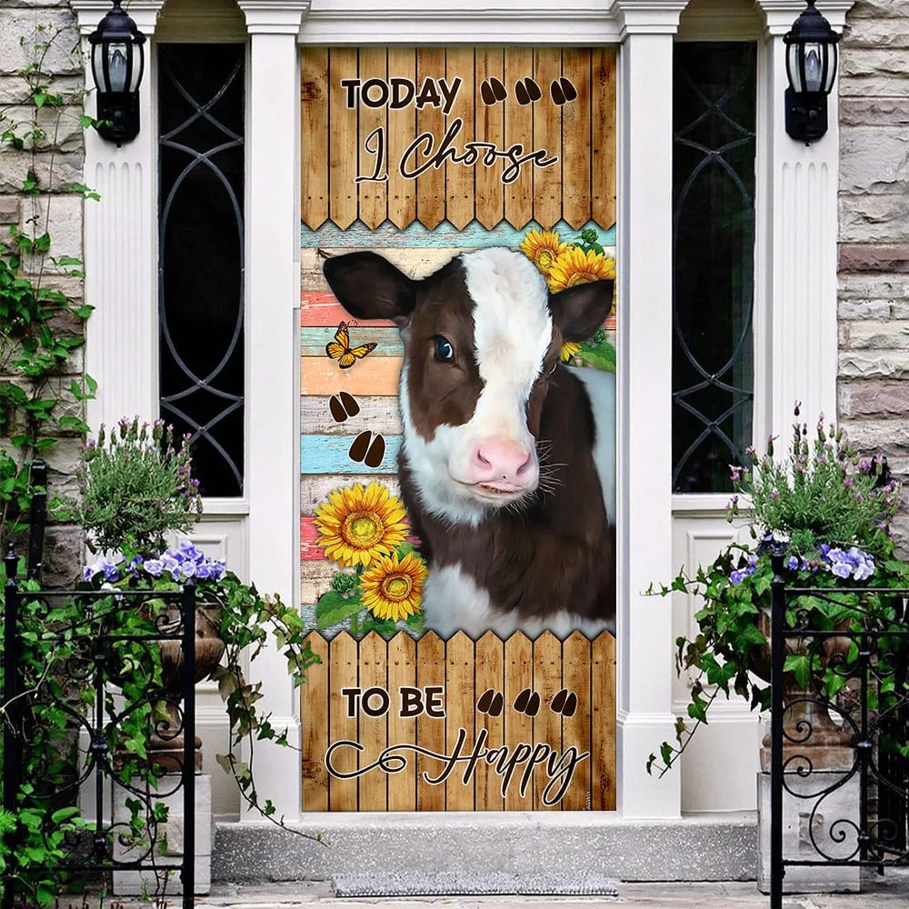 Today I Choose To Be Happy. Cow Door Cover Unique Gifts Doorcover 1