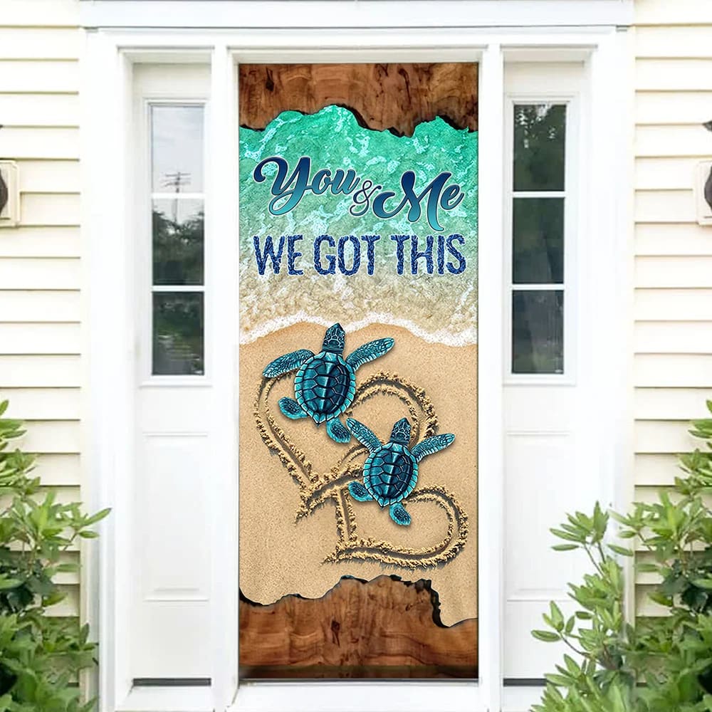Turtle Door Cover You And Me We Got This Unique Gifts Doorcover Christmas Gift For Friends 1