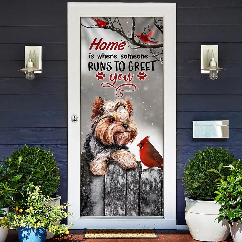 Yorkie Home Is Where Someone Runs To Greet You Door Cover Unique Gifts Doorcover 2 Yorkie Home Is Where Someone Runs To Greet You Door Cover Unique Gifts Doorcover 2