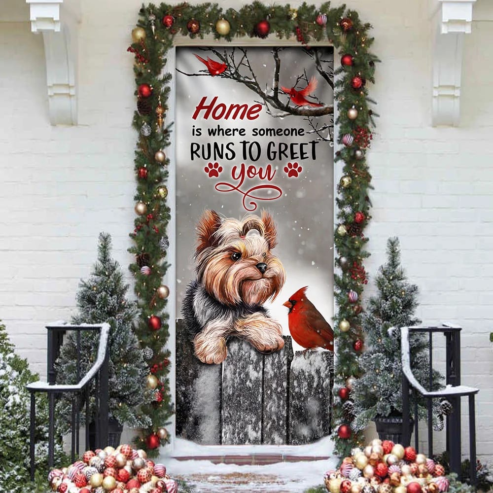 Yorkie Home Is Where Someone Runs To Greet You Door Cover Unique Gifts Doorcover 3 Yorkie Home Is Where Someone Runs To Greet You Door Cover Unique Gifts Doorcover 3