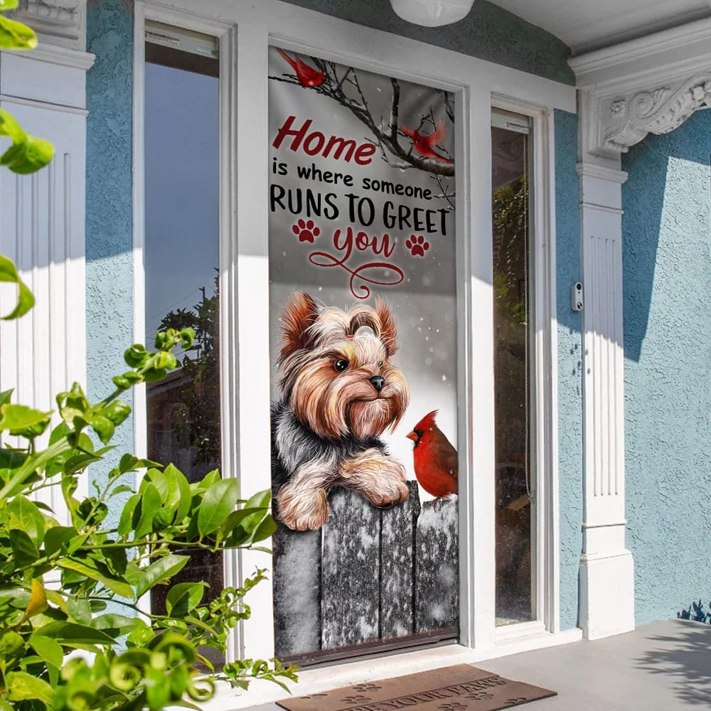 Yorkie Home Is Where Someone Runs To Greet You Door Cover Unique Gifts Doorcover 4 Yorkie Home Is Where Someone Runs To Greet You Door Cover Unique Gifts Doorcover 4