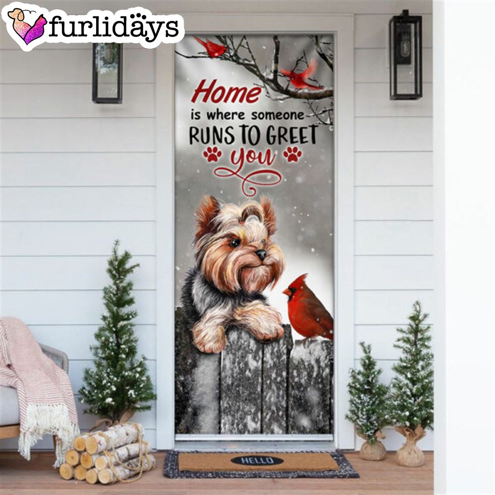 Yorkie Home Is Where Someone Runs To Greet You Door Cover Unique Gifts Doorcover 6 Yorkie Home Is Where Someone Runs To Greet You Door Cover Unique Gifts Doorcover 6