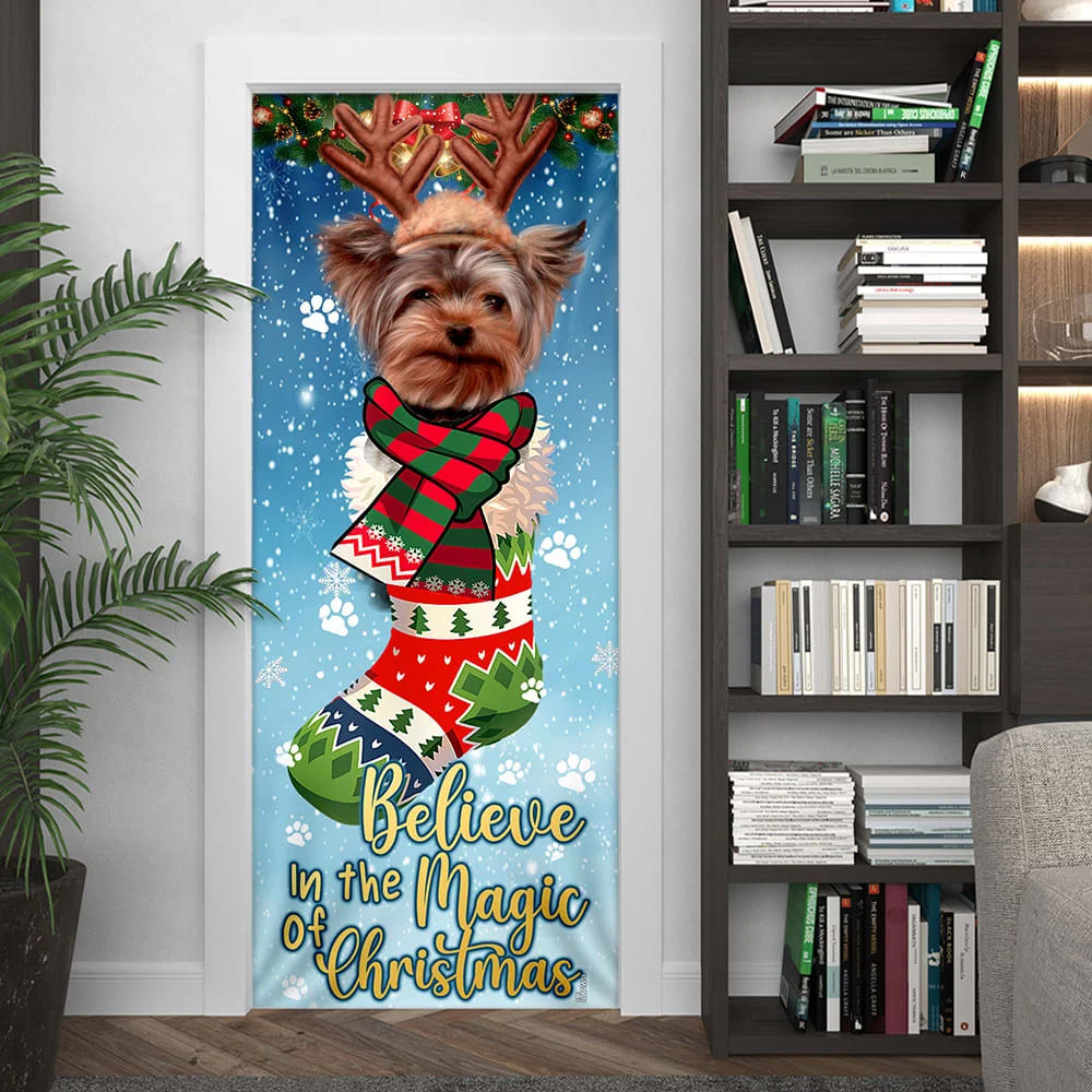 Yorkshire Terrier In Sock Door Cover Believe In The Magic Of Christmas Door Cover Gifts For Dog Lovers 4 Yorkshire Terrier In Sock Door Cover Believe In The Magic Of Christmas Door Cover Gifts For Dog Lovers 4