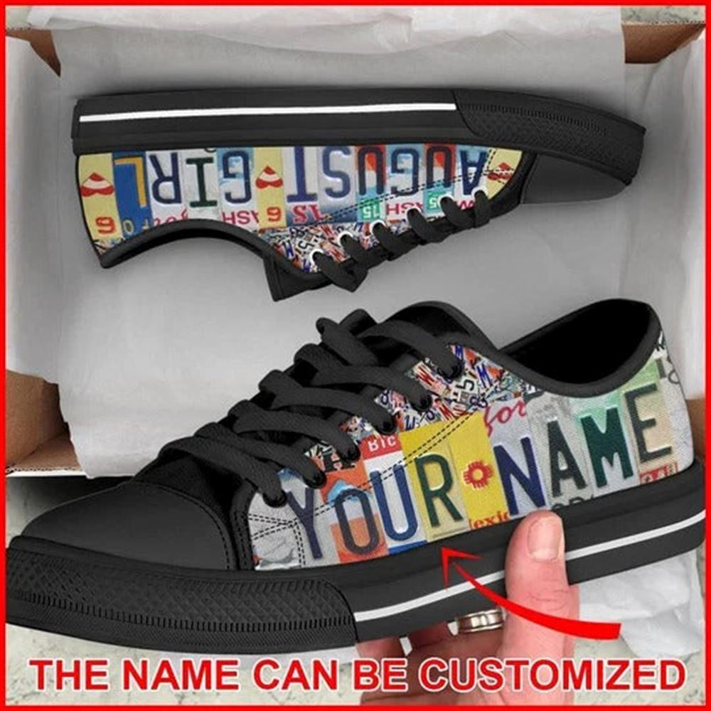 August Girl License Plates Personalized Canvas Low Top Shoes Low Top Shoes Mens Women 1 mhs3sp.jpg August Girl License Plates Personalized Canvas Low Top Shoes Low Top Shoes Mens Women 1 mhs3sp.jpg