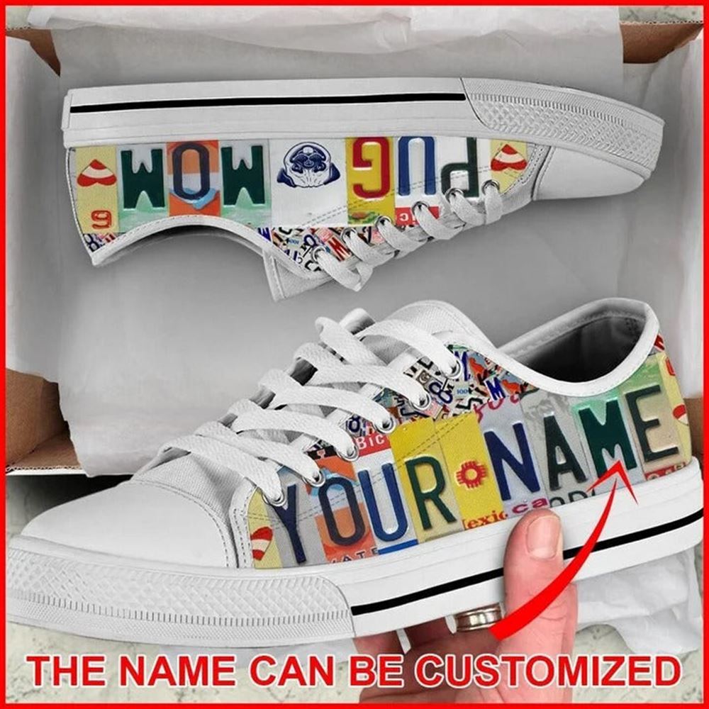 Pug Mom License Plates Personalized Canvas Low Top Shoes Low Top Shoes Mens Women 1 qcsv4t.jpg