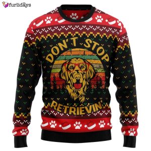 Dont Stop Retrievin Golden Retriever Ugly…