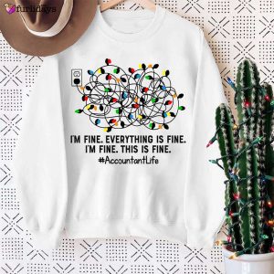 I’m Fine Everything Is Fine Accountant…