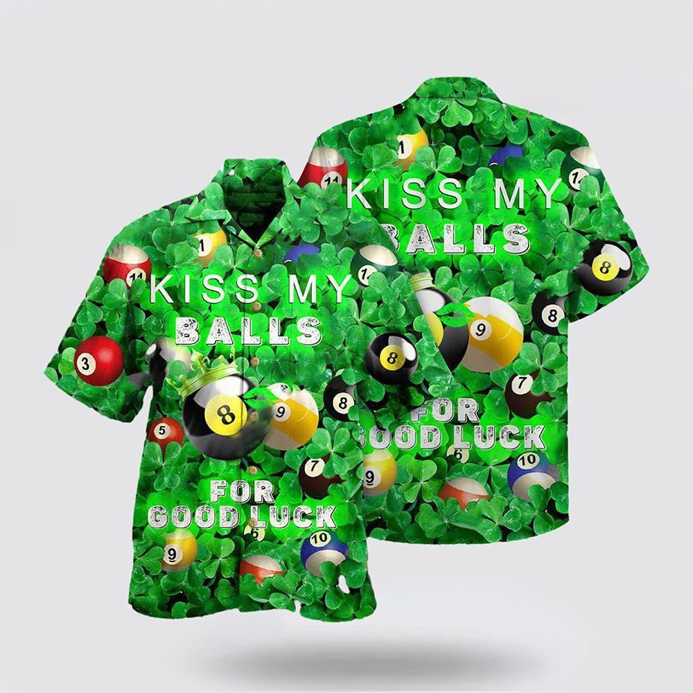 Billiard Kiss My Balls Saint Patricks Day Hawaiian Shirt St Patricks Day Shirts Shamrock Hawaiian Shirt 2 ihmsu4.jpg Billiard Kiss My Balls Saint Patricks Day Hawaiian Shirt St Patricks Day Shirts Shamrock Hawaiian Shirt 2 ihmsu4.jpg