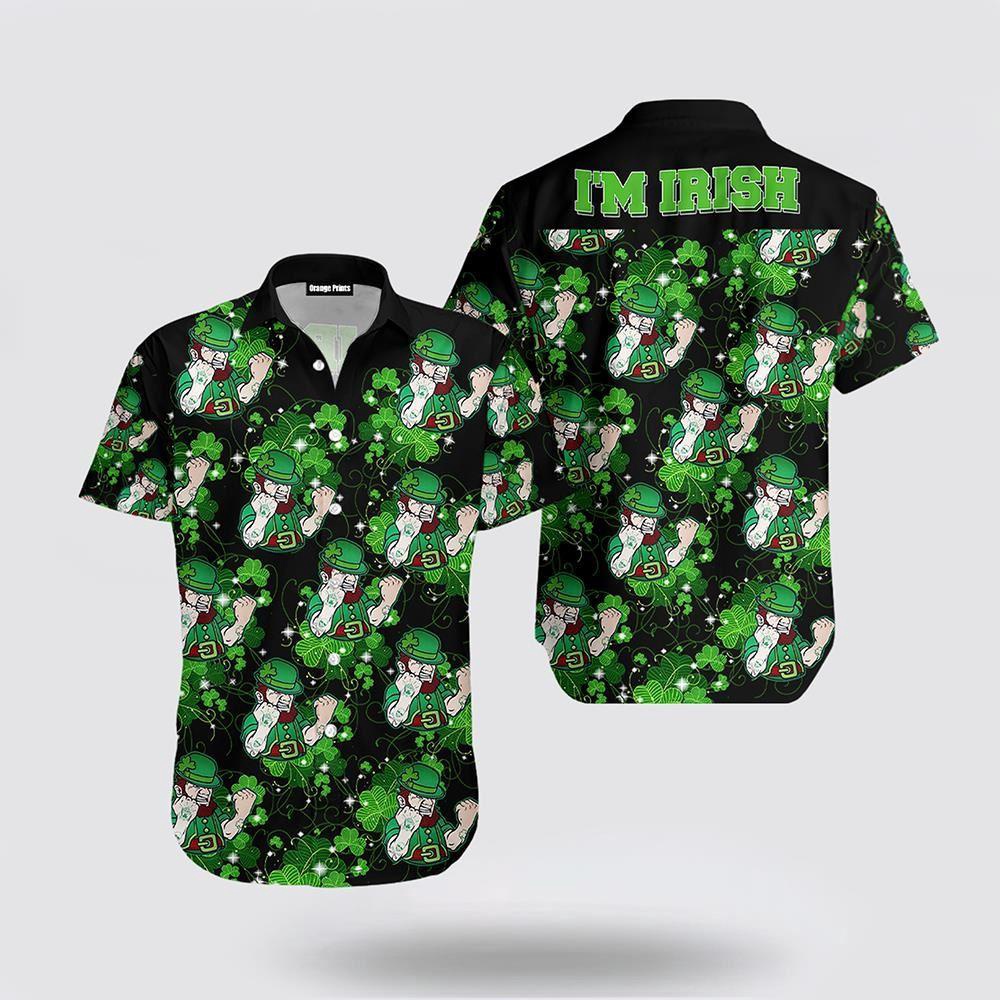 Im Irish St Patricks Day Shirts Shamrock Hawaiian Shirt 1 doloat.jpg
