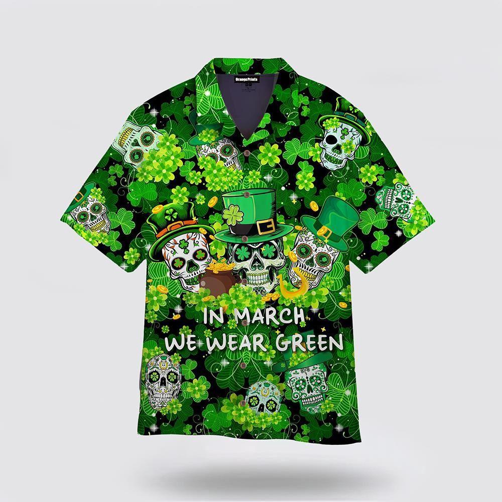 In March We Were Green Happy Patrick s Day Hawaiian Shirt St Patricks Day Shirts Shamrock Hawaiian Shirt 1 ejkpi8.jpg In March We Were Green Happy Patrick s Day Hawaiian Shirt St Patricks Day Shirts Shamrock Hawaiian Shirt 1 ejkpi8.jpg