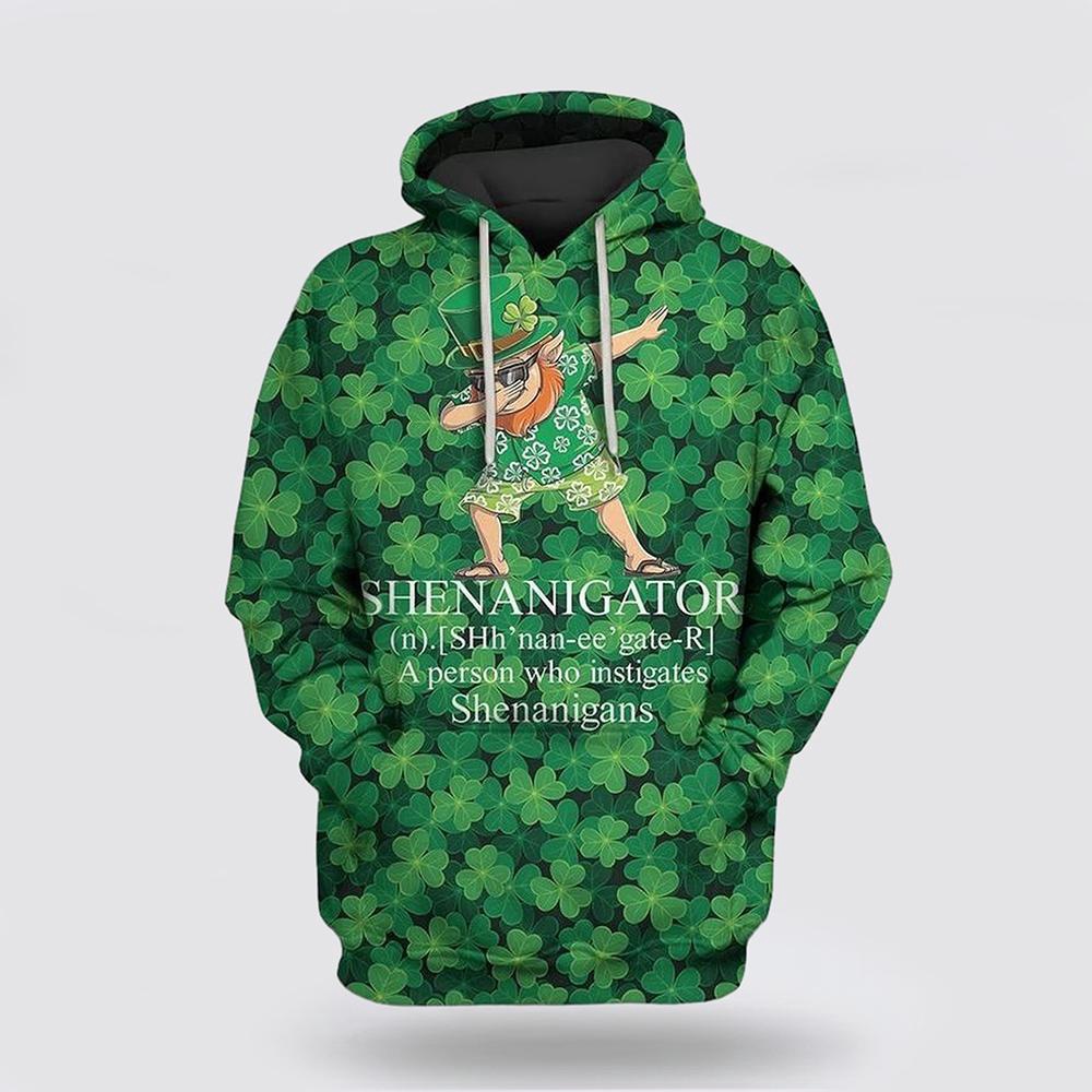 Shenanigator St Patricks Day Over Print 3D Hoodie St Patricks Day Shirts 1 w6yor0.jpg Shenanigator St Patricks Day Over Print 3D Hoodie St Patricks Day Shirts 1 w6yor0.jpg