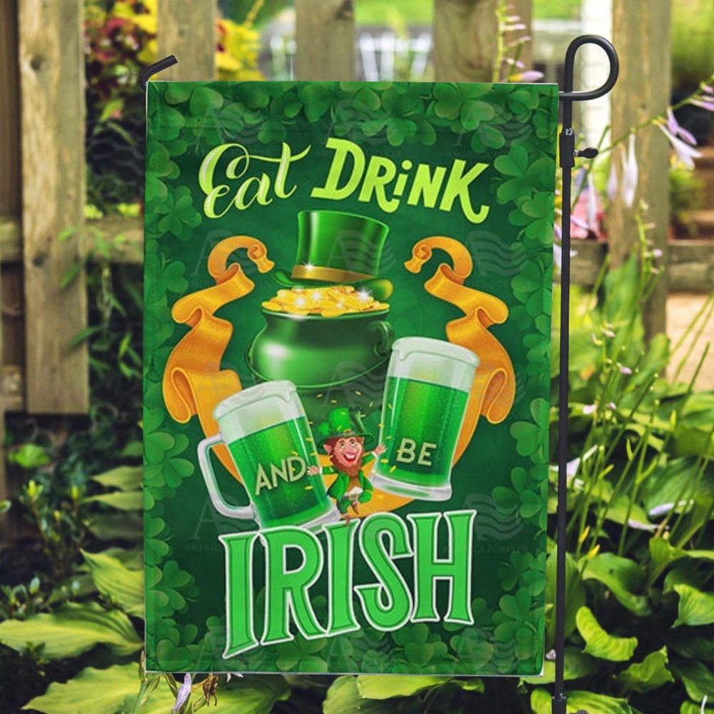 St Patrick Day Flag Eat Drink And Be Irish Double Sided Flag St Patrick s Flag St Patrick s Day Garden Flag rhwfqx.jpg St Patrick Day Flag Eat Drink And Be Irish Double Sided Flag St Patrick s Flag St Patrick s Day Garden Flag rhwfqx.jpg
