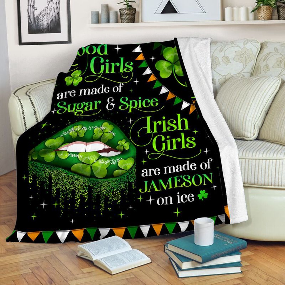 St Patrick s Blanket Good Irish Girls Are Made Of Sugar And Spice Fleece Throw Blanket Irish Girl Gifts Fleece Blanket 1 dcklt5.jpg
