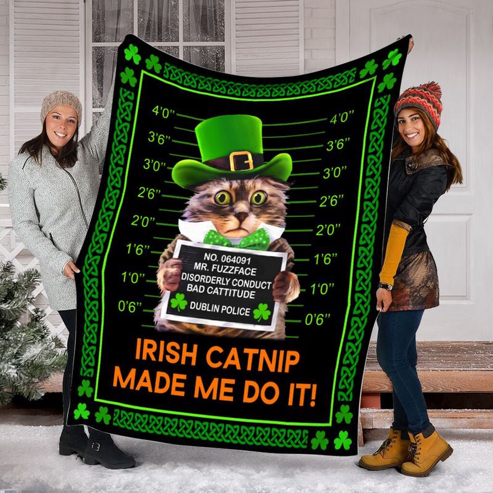 St Patrick s Blanket Irish Catnip Made Me Do It Fleece Throw Blanket Funny Patrick Day Gift For Cat Mom Dad Fleece Blanket 1 dp7j6o.jpg