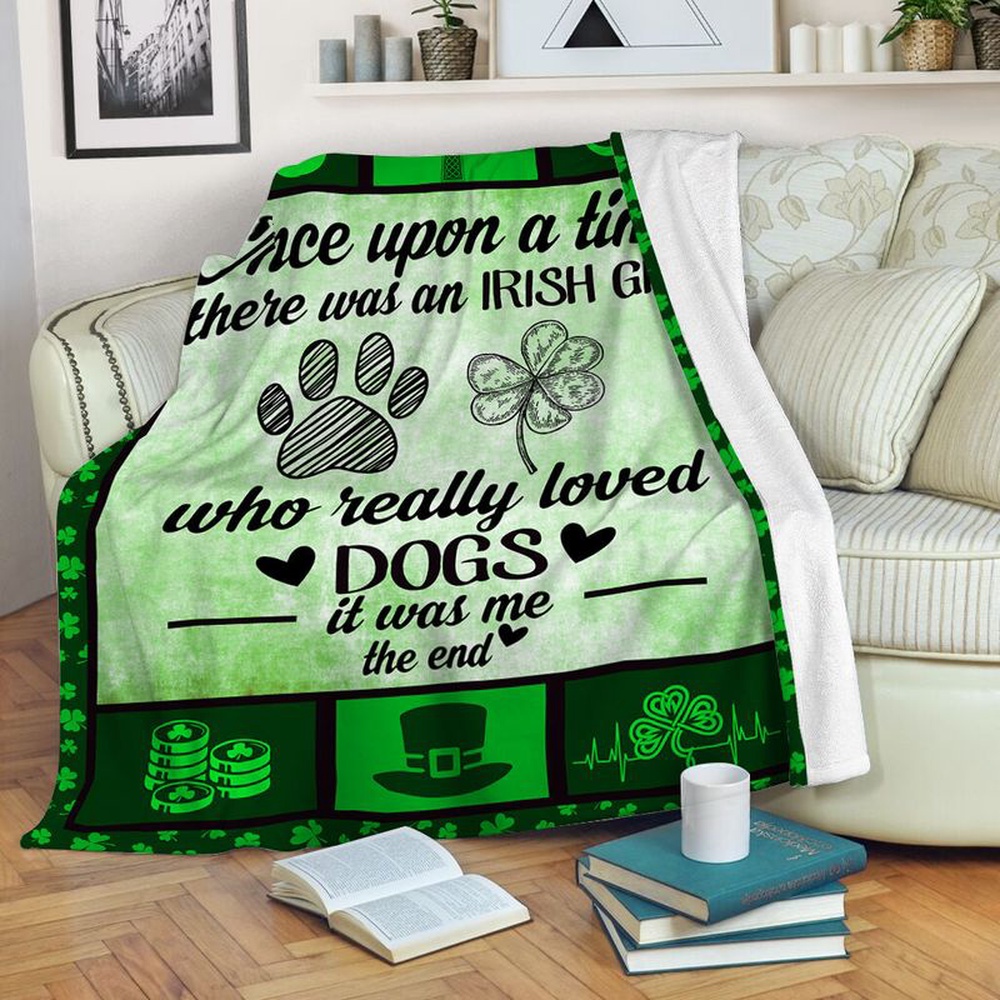 St Patrick s Blanket Once Upon A Time Irish Girl Fleece Throw Blanket Dog Lover Gift Lucky Presents Fleece Blanket 1 loccb4.jpg