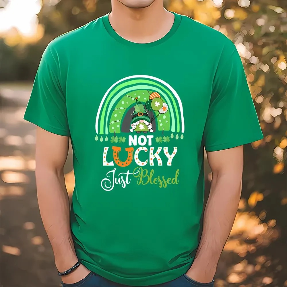 St Patricks Day T Shirt Not Lucky Just Blessed Rainbow Gnome Clover St Patrick s Day T Shirt Funny St Patricks Day Shirts 1 xj78yc.jpg St Patricks Day T Shirt Not Lucky Just Blessed Rainbow Gnome Clover St Patrick s Day T Shirt Funny St Patricks Day Shirts 1 xj78yc.jpg