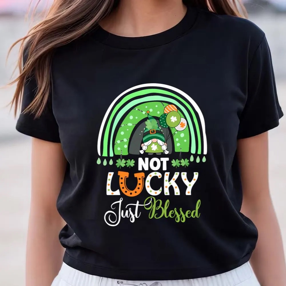 St Patricks Day T Shirt Not Lucky Just Blessed Rainbow Gnome Clover St Patrick s Day T Shirt Funny St Patricks Day Shirts 2 p5rdkw.jpg St Patricks Day T Shirt Not Lucky Just Blessed Rainbow Gnome Clover St Patrick s Day T Shirt Funny St Patricks Day Shirts 2 p5rdkw.jpg