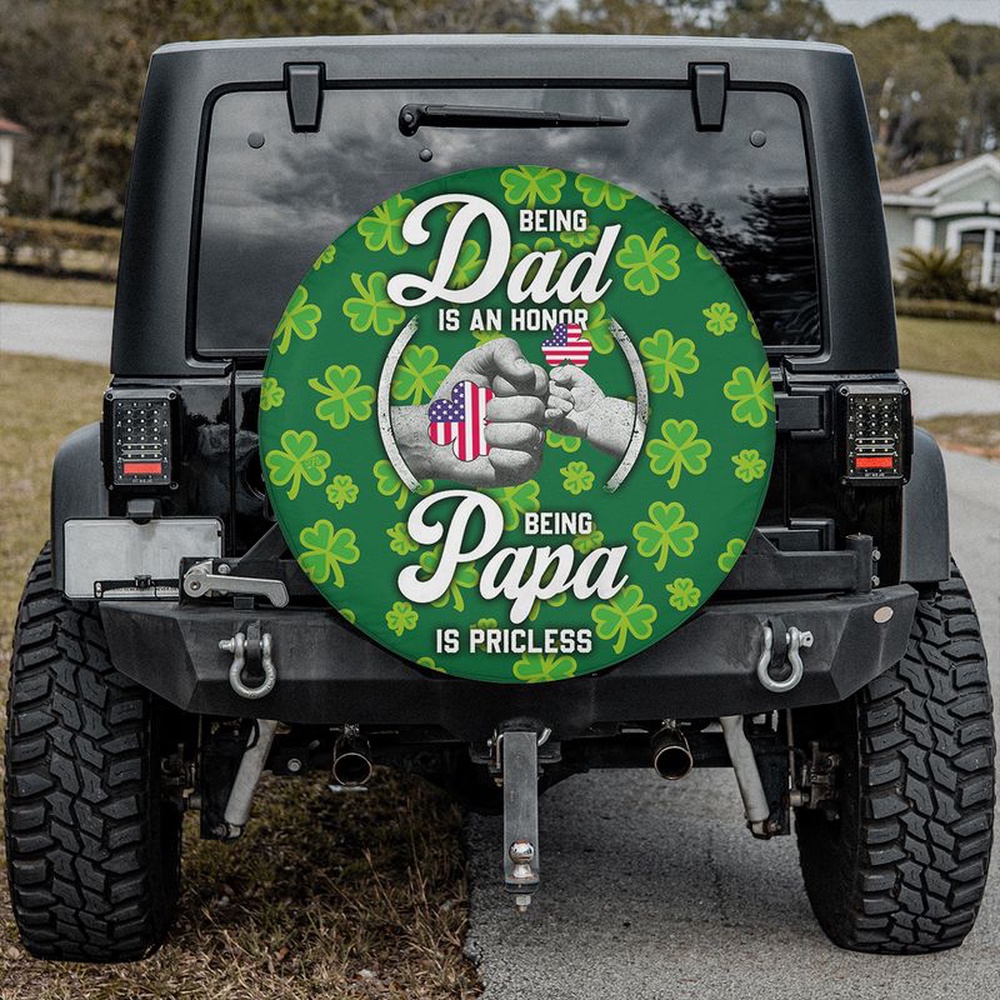 St Patricks Day Tire Cover Father s Day Spare Tire Cover Irish American Dad Being Papa Is Priceless Shamrock Family Gifts 1 w0dint.jpg