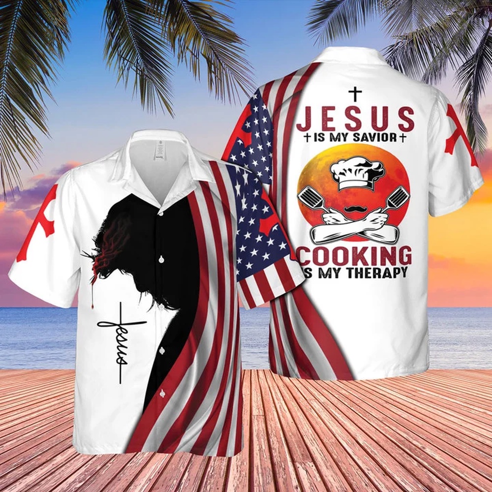 4th Of July Hawaiian Shirt American Flags Cross 4Th Of July Independence Day Jesus Is My Savior Cooking Is My Therapy Hawaiian Shirt 1 kbtgn3.jpg 4th Of July Hawaiian Shirt American Flags Cross 4Th Of July Independence Day Jesus Is My Savior Cooking Is My Therapy Hawaiian Shirt 1 kbtgn3.jpg
