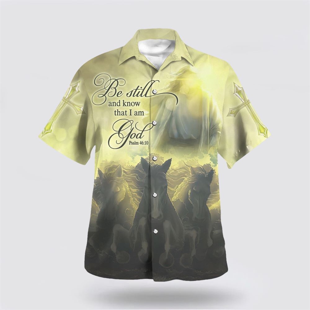 Be Still And Know That I Am God Hawaiian Shirt Christian Hawaiian Shirt Religious Aloha Shirt 1 pabzkd.jpg