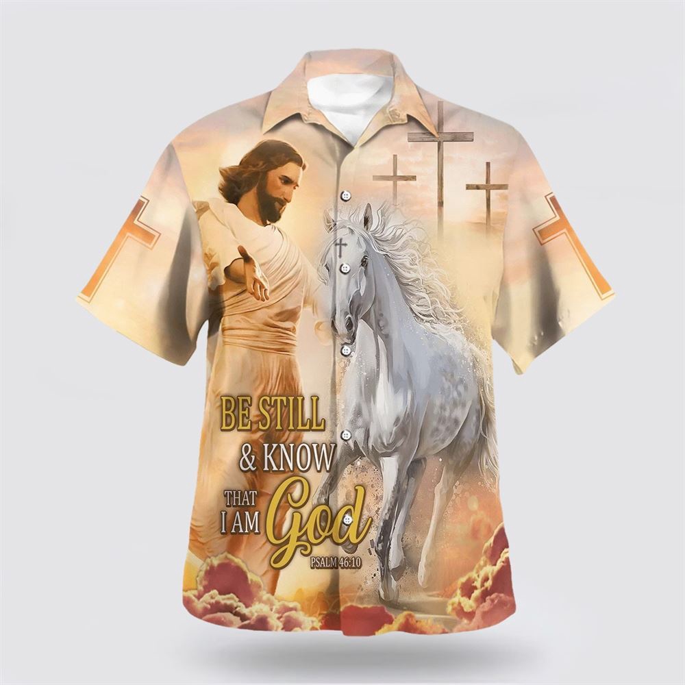 Be Still And Know That I Am God Jesus And Horse Hawaiian Shirt Christian Hawaiian Shirt Religious Aloha Shirt 1 aynkkw.jpg Be Still And Know That I Am God Jesus And Horse Hawaiian Shirt Christian Hawaiian Shirt Religious Aloha Shirt 1 aynkkw.jpg