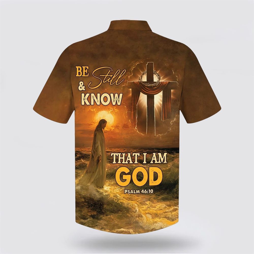 Be Still And Know That I Am God Jesus Cross Hawaiian Shirt Christian Hawaiian Shirt Religious Aloha Shirt 2 lki31z.jpg Be Still And Know That I Am God Jesus Cross Hawaiian Shirt Christian Hawaiian Shirt Religious Aloha Shirt 2 lki31z.jpg