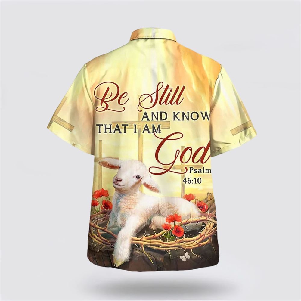 Be Still And Know That I Am God Lamb Hawaiian Shirt Christian Hawaiian Shirt Religious Aloha Shirt 2 jxxdis.jpg