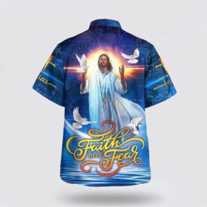 Bible Verse Faith Over Fear Jesus And The Dove Hawaiian Shirt Christian Hawaiian Shirt Religious Aloha Shirt 2 ybe3as.jpg