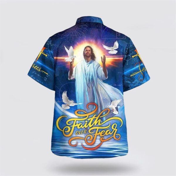 Christian Hawaiian Shirt, Bible Verse Faith Over Fear Jesus And The Dove Hawaiian Shirt, Religion Hawaiian Shirt