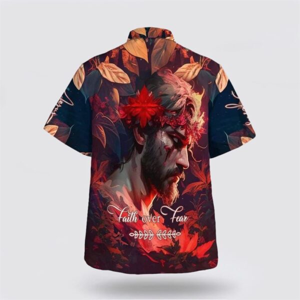 Christian Hawaiian Shirt, Bible Verse Faith Over Fear Jesus Hawaiian Shirt, Religion Hawaiian Shirt