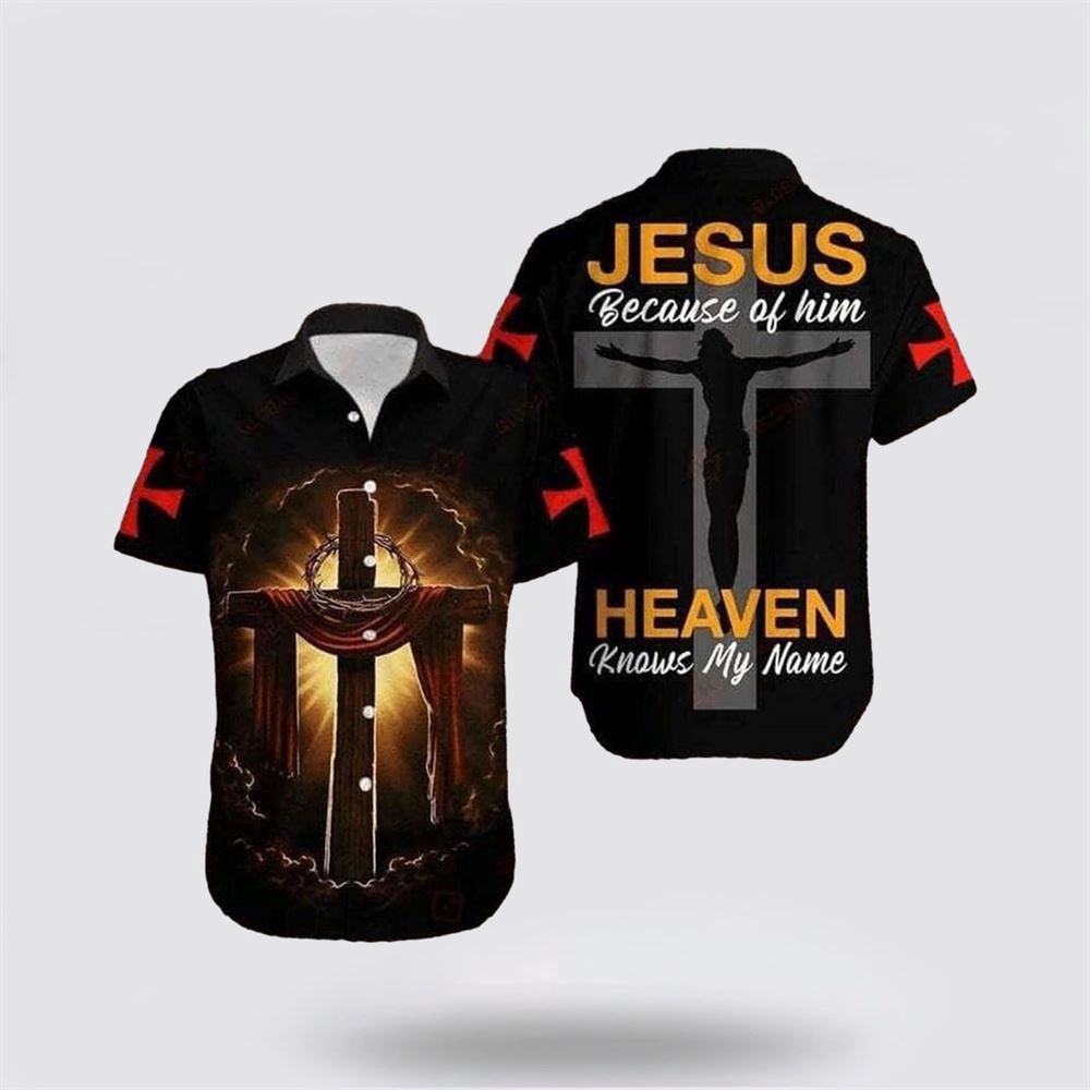 Cross Jesus Bible Jesus Because Of Him Heaven Knows My Name Christian Hawaiian Shirt Religious Hawaiian Shirt Christian Aloha Shirt 1 ncgeuh.jpg Cross Jesus Bible Jesus Because Of Him Heaven Knows My Name Christian Hawaiian Shirt Religious Hawaiian Shirt Christian Aloha Shirt 1 ncgeuh.jpg