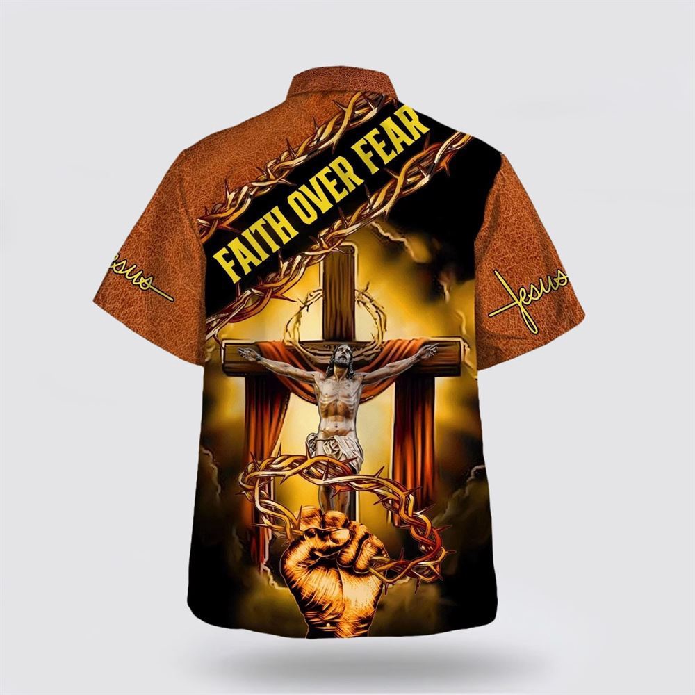 Crucifixion Of Jesus Faith Over Fear Hawaiian Shirt Christian Hawaiian Shirt Religious Aloha Shirt 2 dwok20.jpg Crucifixion Of Jesus Faith Over Fear Hawaiian Shirt Christian Hawaiian Shirt Religious Aloha Shirt 2 dwok20.jpg