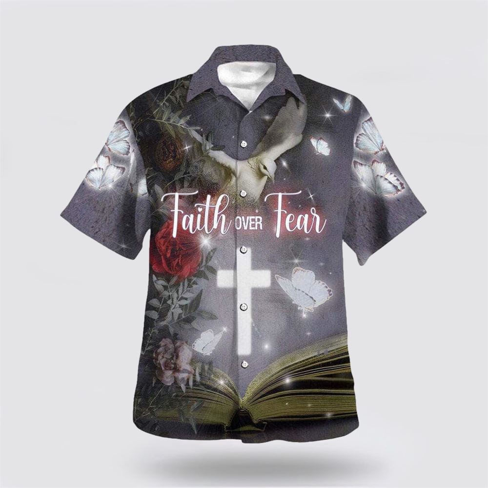 Faith Over Fear Bible Verse Cross Dove Hawaiian Shirt Christian Hawaiian Shirt Religious Aloha Shirt 1 hpyds7.jpg Faith Over Fear Bible Verse Cross Dove Hawaiian Shirt Christian Hawaiian Shirt Religious Aloha Shirt 1 hpyds7.jpg