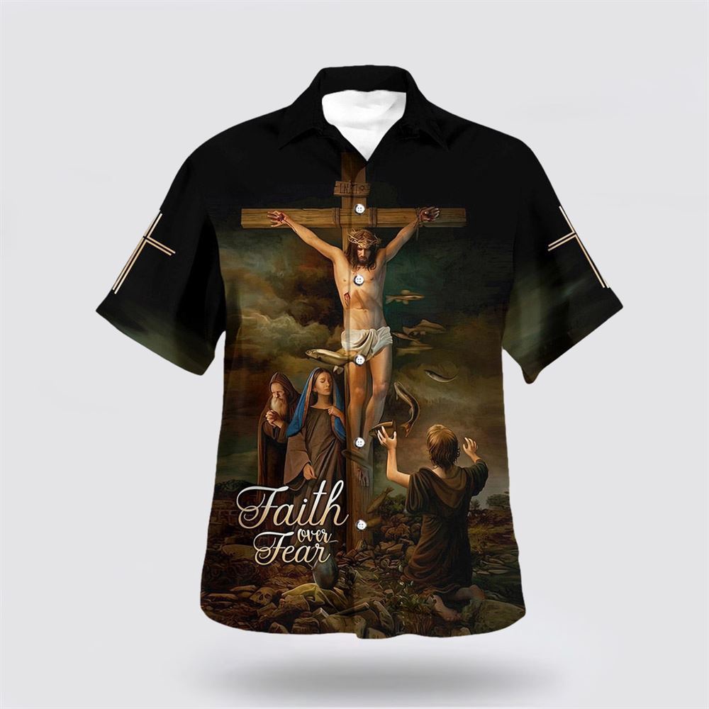 Faith Over Fear Hawaiian Shirt Christ Crucified Hawaiian Shirt Christian Hawaiian Shirt Religious Aloha Shirt 1 fzal07.jpg Faith Over Fear Hawaiian Shirt Christ Crucified Hawaiian Shirt Christian Hawaiian Shirt Religious Aloha Shirt 1 fzal07.jpg
