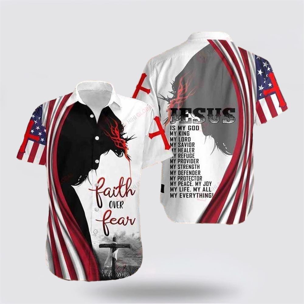 Faith Over Fear Jesus Is My God Hawaiian Shirt Religious Hawaiian Shirt Christian Aloha Shirt Christian Gift 1 nuqguf.jpg Faith Over Fear Jesus Is My God Hawaiian Shirt Religious Hawaiian Shirt Christian Aloha Shirt Christian Gift 1 nuqguf.jpg