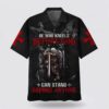 Christian Hawaiian Shirt, He Who Kneels Before God Can Stand Before Anyone Jesus Hawaiian Shirt, Religion Hawaiian Shirt