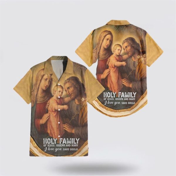 Christian Hawaiian Shirt, Holy Family Of Jesus Joseph And Mary Hawaiian Shirt, Religion Hawaiian Shirt