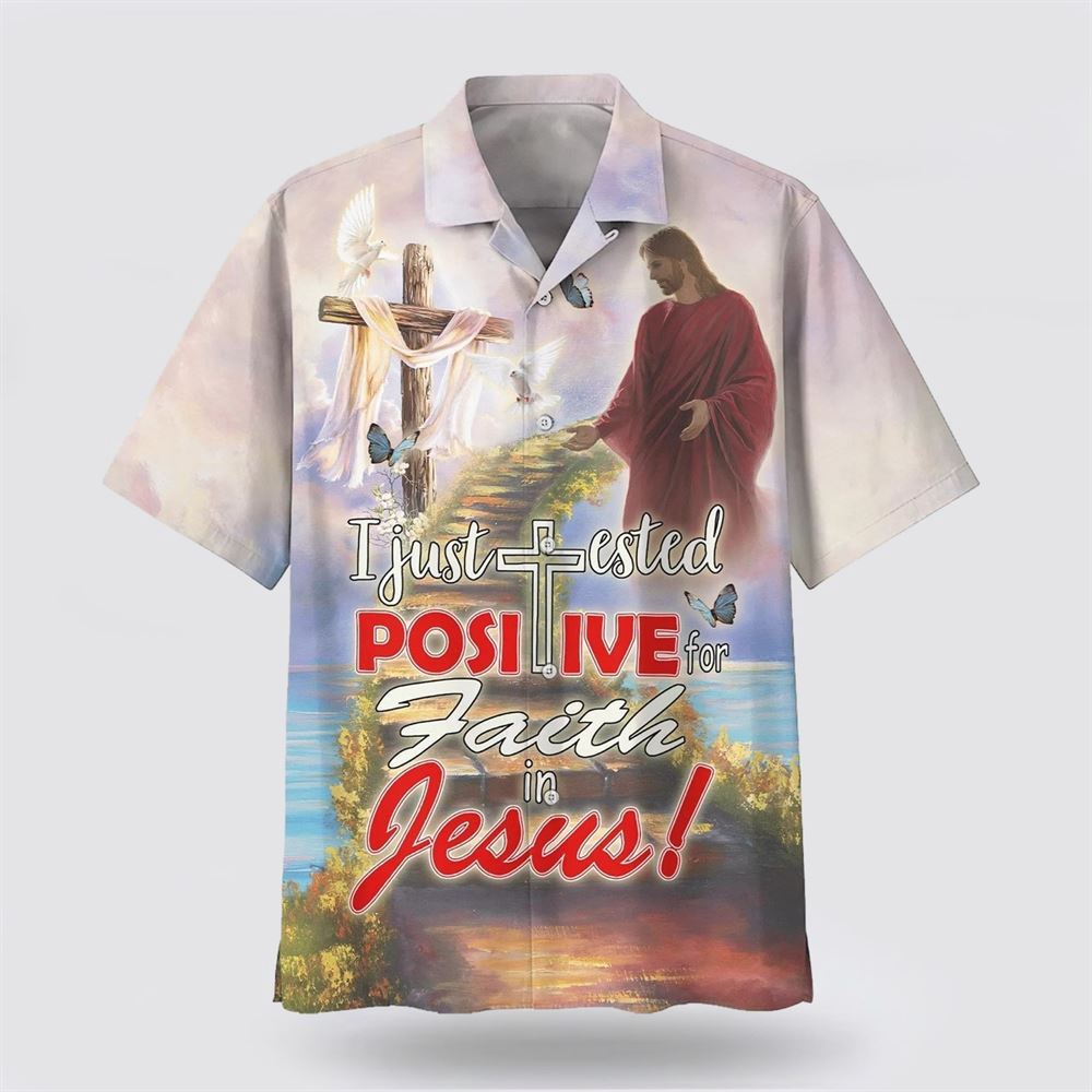 I Just Tested Positive For Faith In Jesus Hawaiian Shirt Christian Hawaiian Shirt Religious Aloha Shirt 1 gthquc.jpg I Just Tested Positive For Faith In Jesus Hawaiian Shirt Christian Hawaiian Shirt Religious Aloha Shirt 1 gthquc.jpg