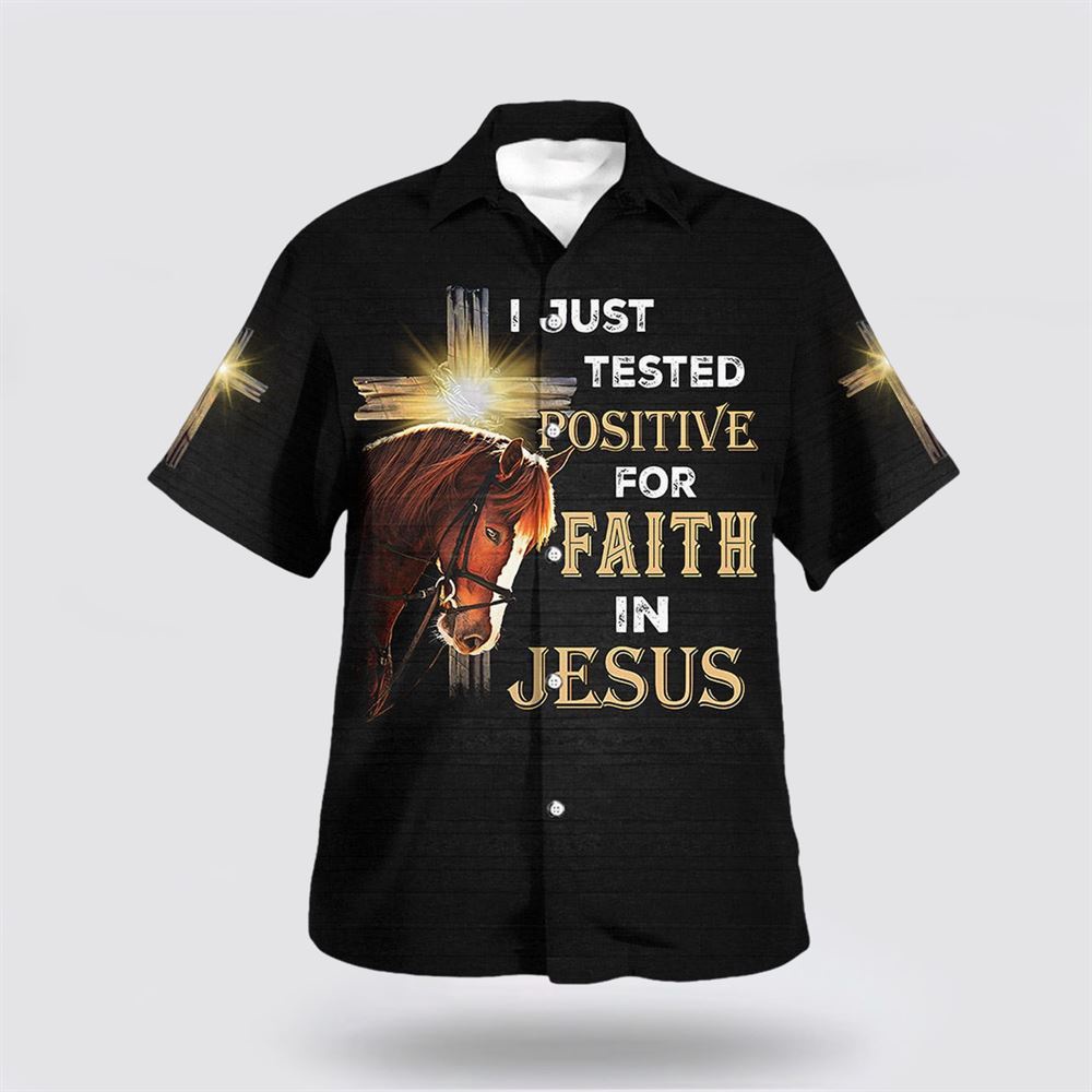 I Just Tested Positive For Faith In Jesus Horse Christian Cross Hawaiian Shirt Christian Hawaiian Shirt Religious Aloha Shirt 1 audh9j.jpg I Just Tested Positive For Faith In Jesus Horse Christian Cross Hawaiian Shirt Christian Hawaiian Shirt Religious Aloha Shirt 1 audh9j.jpg