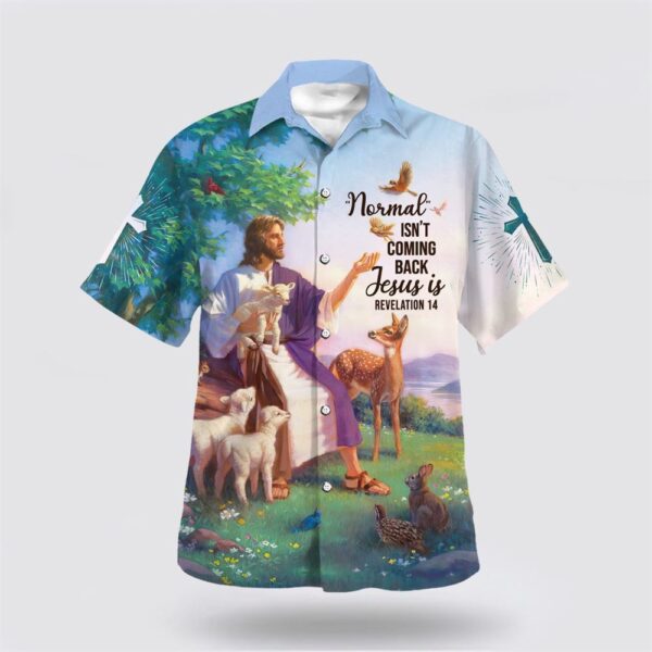 Christian Hawaiian Shirt, Jesus And The Lambs Normal Isn’t Coming Back Hawaiian Shirt, Religion Hawaiian Shirt