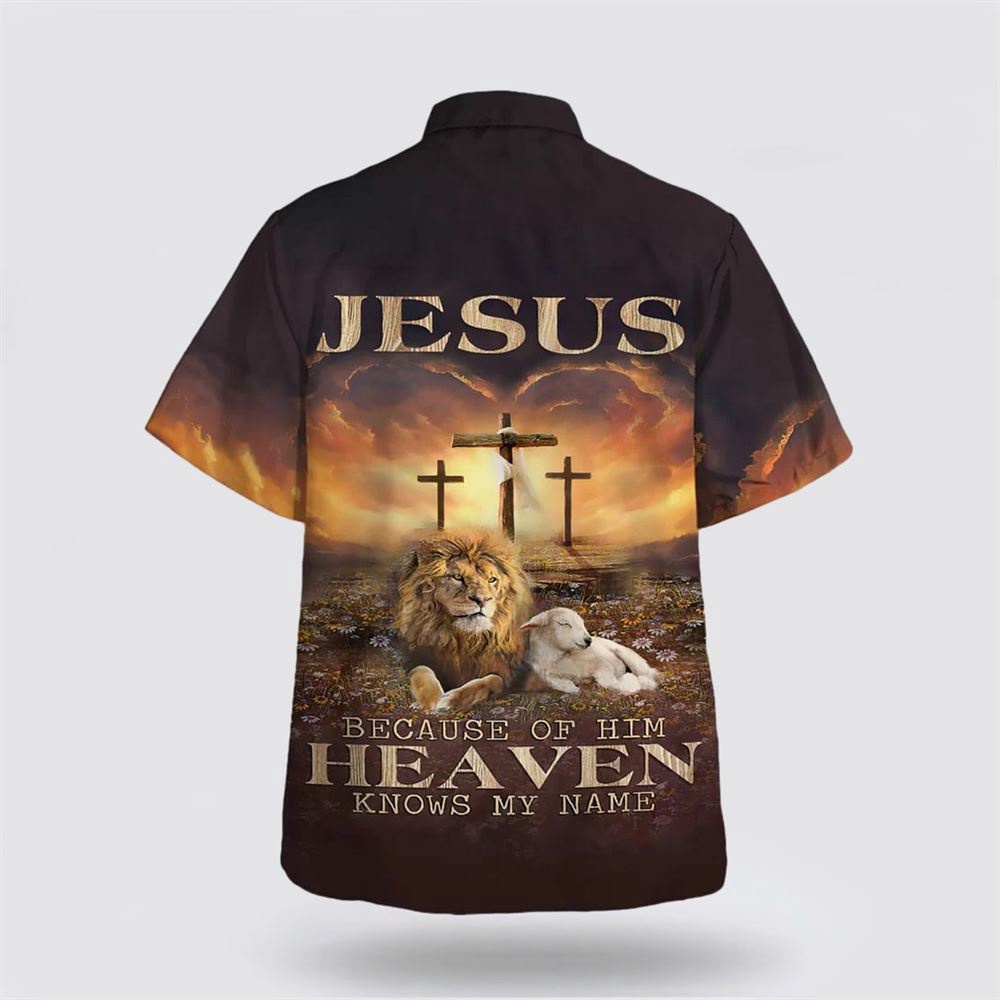 Jesus Beacause Of Him Heaven Knows My Name Hawaiian Shirt Christian Hawaiian Shirt Religious Aloha Shirt 2 lsebkx.jpg Jesus Beacause Of Him Heaven Knows My Name Hawaiian Shirt Christian Hawaiian Shirt Religious Aloha Shirt 2 lsebkx.jpg