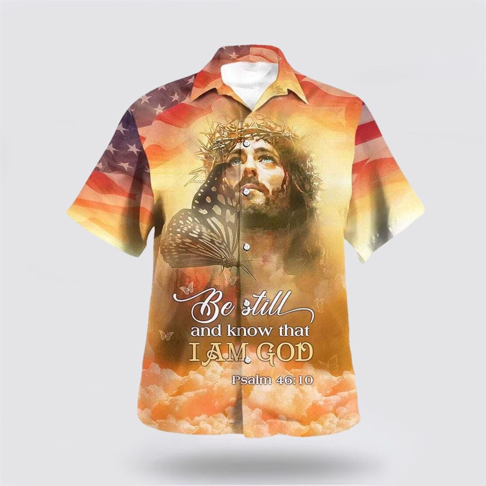 Jesus Bible Verse Christ Be Still And Know That I Am God Hawaiian Shirt Christian Hawaiian Shirt Religious Aloha Shirt 1 qypmtm.jpg Jesus Bible Verse Christ Be Still And Know That I Am God Hawaiian Shirt Christian Hawaiian Shirt Religious Aloha Shirt 1 qypmtm.jpg
