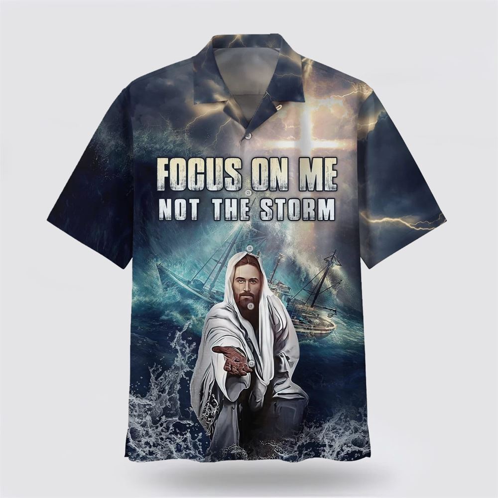 Jesus Focus On Me Not The Storm Hawaiian Shirts Christian Hawaiian Shirt Christian Summer Short Sleeve Shirt 1 lwqmpf.jpg Jesus Focus On Me Not The Storm Hawaiian Shirts Christian Hawaiian Shirt Christian Summer Short Sleeve Shirt 1 lwqmpf.jpg