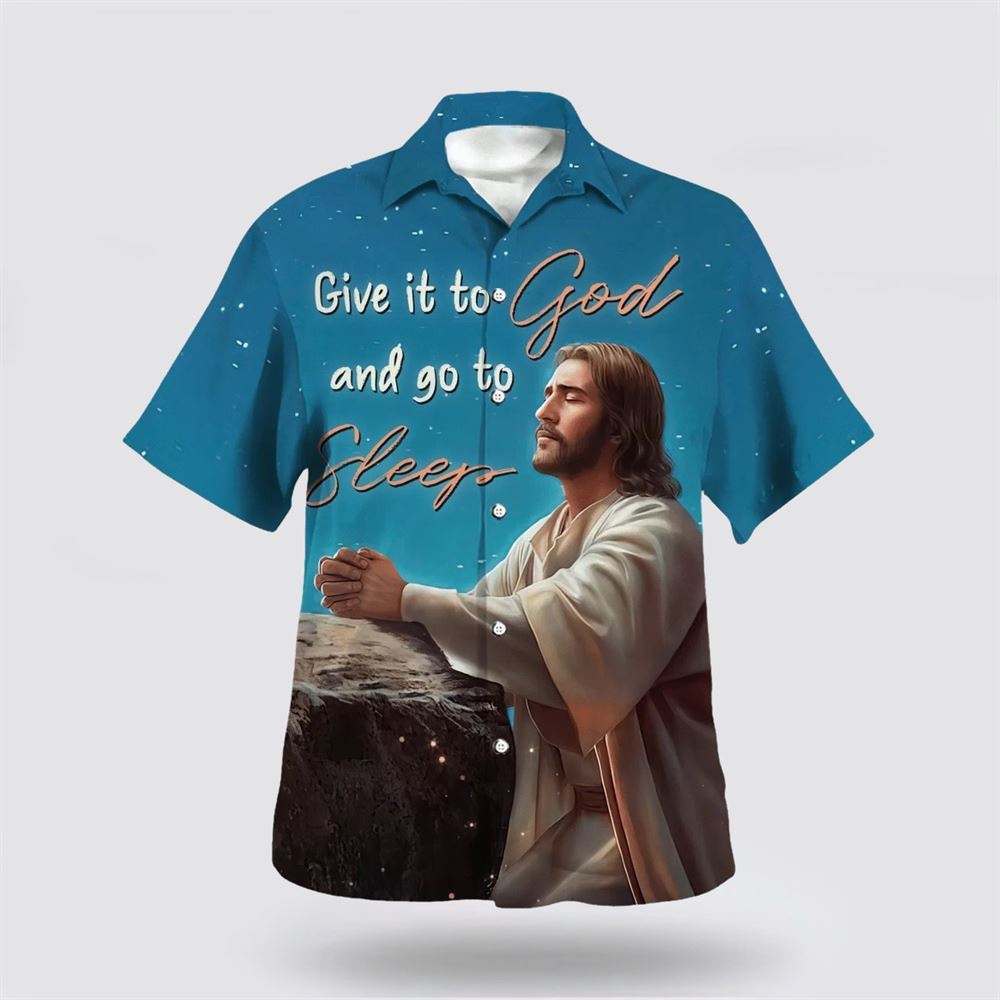 Jesus Give It To God And Go To Sleep Hawaiian Shirt Christian Hawaiian Shirt Christian Summer Short Sleeve Shirt 1 lcrph2.jpg Jesus Give It To God And Go To Sleep Hawaiian Shirt Christian Hawaiian Shirt Christian Summer Short Sleeve Shirt 1 lcrph2.jpg