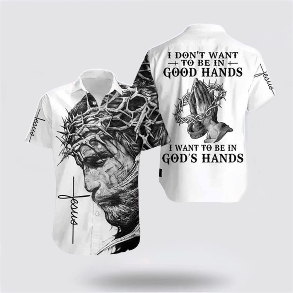 Jesus Hawaiian Shirt I Want To Be In God s Hand Jesus Hawaiian Shirt Religious Hawaiian Shirt Christian Aloha Shirt Christian Gift 1 v5aoj4.jpg