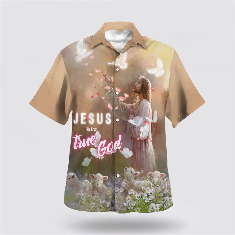 Jesus Is The True God Hawaiian Shirt Jesus And The Sheep Hawaiian Shirts Christian Hawaiian Shirt Christian Summer Short Sleeve Shirt 1 als9zw.jpg Jesus Is The True God Hawaiian Shirt Jesus And The Sheep Hawaiian Shirts Christian Hawaiian Shirt Christian Summer Short Sleeve Shirt 1 als9zw.jpg