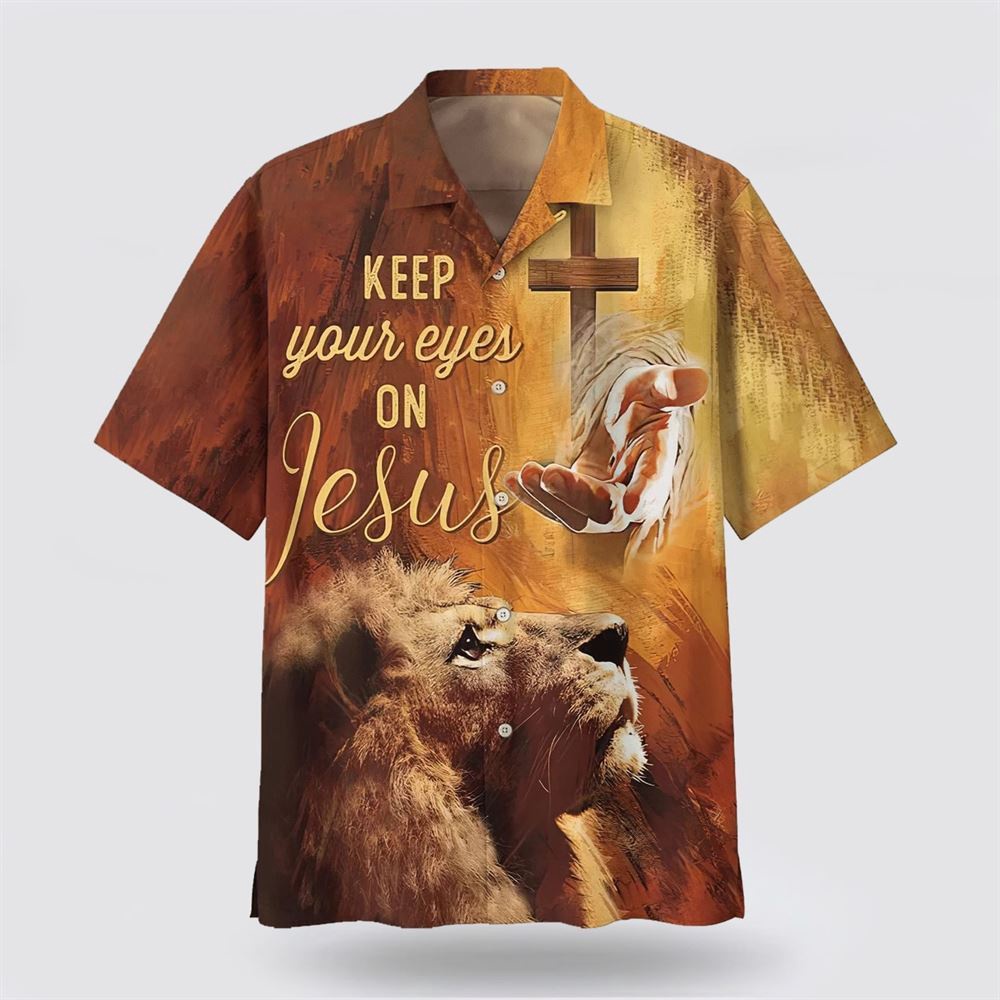 Keep Our Eyes On Jesus Hawaiian Shirt For Men Hand Of Jesus Lion Hawaiian Shirts Christian Hawaiian Shirt Christian Summer Short Sleeve Shirt 1 qqn5tc.jpg